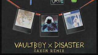 vaultboy - disaster (SAXSN Remix)