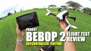 PARROT BEBOP 2 Review (SKYCONTROLLER Edition + BACK PACK!) - Part 2 - [Flight & Crash Test!]