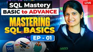 Episode 1: Mastering SQL Basics | LIVE Tutorial