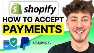 How To Accept Payments on Shopify (COMPLETE 2024 TUTORIAL)