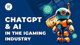 ChatGPT & AI technologies in iGaming Industry | Start a Casino Business