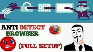 ANTIDETECT BROWSER (FULL SETUP)