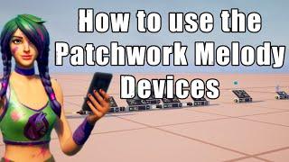 How to use the Patchwork Melody devices in Fortnite Creative |FNC Tutorial