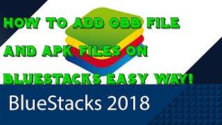 How To add OBB files APK Files To Bluestacks3
