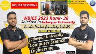 WBJEE 2023 RANK 38 | Jadavpur University | Department- Computer Science Engineering | Sandip Naskar