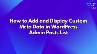 How to Add and Display Custom Meta Data in WordPress Admin Posts List