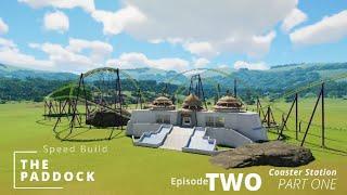 The Paddock | Episode Two - Coaster Station Part One | Planet Coaster 2 Speed Build