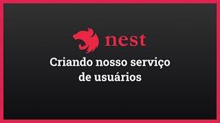 NestJS | Criando nosso serviço de usuários | Aula 10