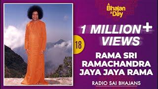 18 - Rama Sri Ramachandra Jaya Jaya Rama | Sri Sathya Sai Bhajans