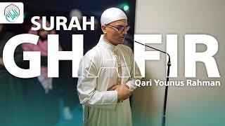 Qari Younus Rahman | Surah Ghafir | غافر