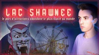 Le parc d'attraction abandonné le plus hanté au monde : Lac Shawnee !