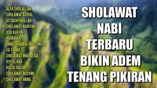 SHOLAWAT NABI TERBARU BIKIN ADEM TENANG PIKIRAN | LAGU SHOLAWAT BIKIN TENANG