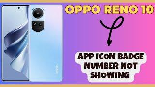 App icon badge number not showing Oppo Reno 10 || How to solve icon badge issues