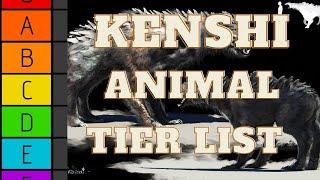 KENSHI Animal Tier List