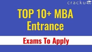 Top 10+ MBA Entrance Exams | Different MBA Entrance Exams | CAT, GMAT, XAT, IIFT, MAH-CET, CMAT