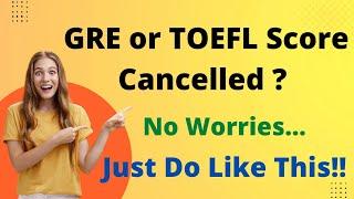 What Should You Do If Your GRE or TOEFL Score Cancelled? | Is Duolingo Better or Not ?