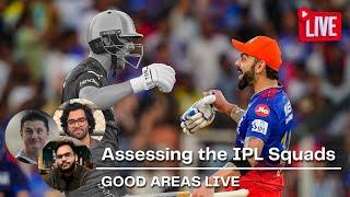 Assessing the IPL Squads | Good Areas Live