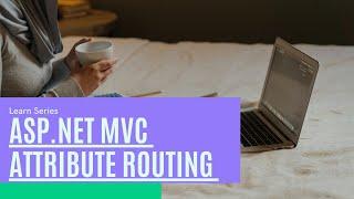 ASP.Net MVC | Attribute Routing