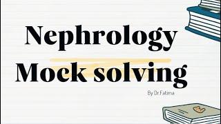 Nephrology Mock solving #MRCPCH #FOP #TAS #AKP