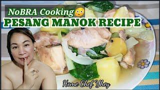 NoBRA COOKING PESANG MANOK RECIPE