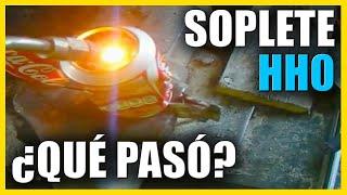 ¿QUÉ PASÓ con los VÍDEOS del SOPLETE de HIDRÓGENO?  HHO OXIHIDRÓGENO  | GENERADOR de HIDRÓGENO 