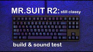 Mr. Suit R2: Still A Classy TKL | Should You Join R3? | Differences from R1 |  Build + Sound Test