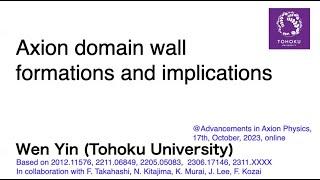 Wen Yin (Tohoku U.): Axion domain wall formations and implications