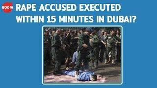 Rape Accused Executed Within 15 Minutes In Dubai? | Fact Check | Viral Video | BOOM
