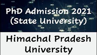 HPU || Himachal Pradesh University || PhD Admission 2021 || Direct PhD || Last Date - 09/08/2021