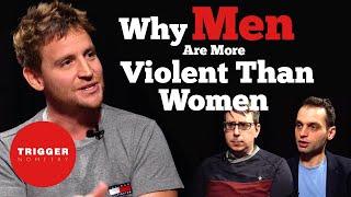 Dr Mike Martin: "Why Men Are More Violent Than Women"