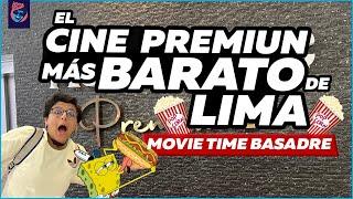 EL CINE PREMIUN MÁS BARATO: MOVIE TIME BASADRE - Ariana Bolo Arce