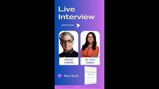 Deepak Chopra interviews Dr. Chiti Parikh about her new book Intentional Health