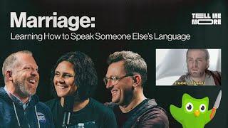 Marriage: Learning to Speak Your Spouses Language | Tell Me More