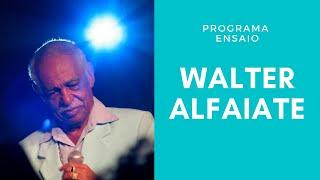Walter Alfaiate - Programa Ensaio TV Cultura