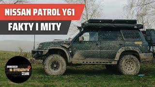 Fakty i mity: Nissan Partol Y61 -  Rozmowy na offroadowym szlaku #36