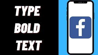 How To Type Bold Text On Facebook On iPhone