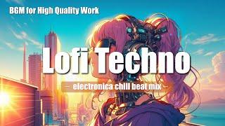 『Lofi techno』#19-Electronica Chill beat mix-/Relaxing/Work/Fucus/BGM