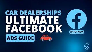 Facebook Ads for Car Dealerships [2024]
