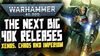 Next BIG 40K Army Releases?! Xenos, Chaos, Imperium!