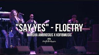 "Say Yes"- Floetry  |  Marsha Ambrosius x KofiBMusic Collab!