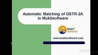 GSTR2 MATCHING IN MUKTI SOFTWARE