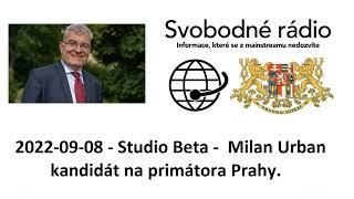 2022 09 08 - Studio Beta - Milan Urban, kandidát na primátora Prahy.