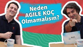 Neden Agile Koç Olmamalısın | Sercan Ağrı - Behçet Yalın Özkara | DenizBank Deniz Akademi