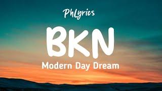 Modern Day Dream - BKN (Lyric Video)