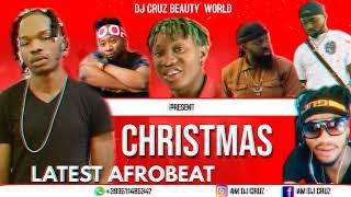 CHRISTMAS HOT LATEST NIGERIA AFROBEAT MIX 2021 FT DJ CRUZ TIMAYA, MARLEY DAVIDO PATORAKING, KIZZ DAN