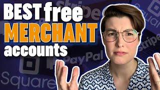 3 Best Free Merchant Accounts (in 2023)