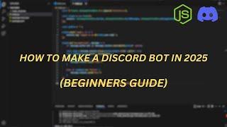 How to Make a Discord Bot in 2025 (Beginner’s Guide)