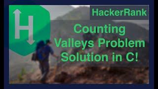 Counting Valleys Problem HackerRank - Solution and Explanation in C - EASY!