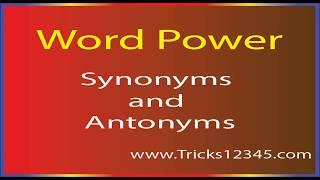 English Vocabulary : Word Power: Synonyms and Antonyms