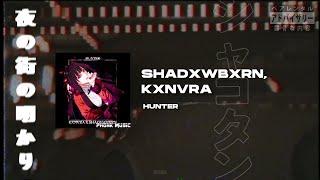 Kxnvra ft. Shadxwbxrn - Hunter (choxovery Remix)